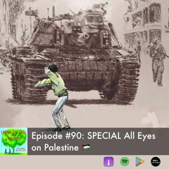 SPECIAL: All Eyes on Palestine
