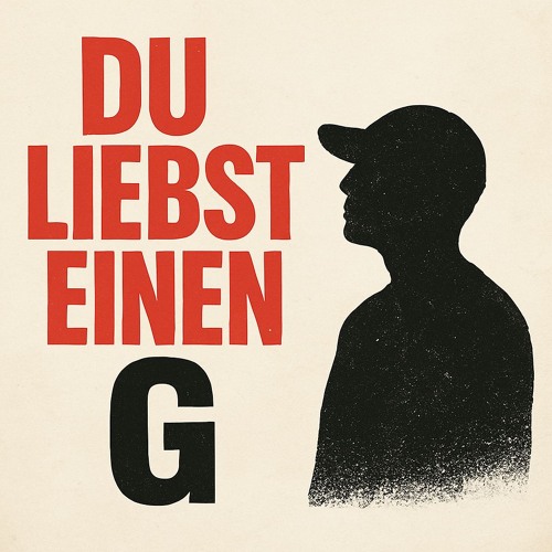 Du liebst einen G