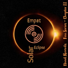 Free Series - Chapter II - Empat - Solar Eclipse [NAADFS002]