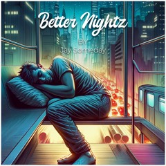 Better Nightz (Free Download)