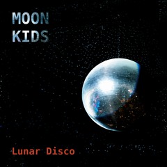 PREMIERE: Moon Kids - Lunar Disco