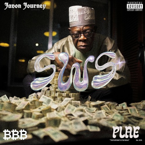 Javon Journey ft. PLAE Legacy - SWS (Stealth Wealth Syndrome)