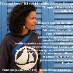 "Tropical Fever" Hors Série vol.14 Global Bass mix by Gabrielle KA