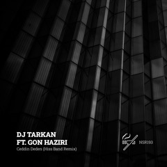 Ceddin Deden (Hiss Band Remix) [feat. Gon Haziri]