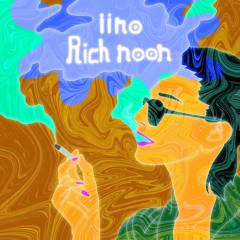 iino - Rich Noon