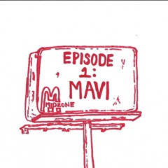 Episode 1: THE MAVI INTERVIEW