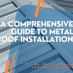 A Comprehensive Guide to Metal Roof Installation