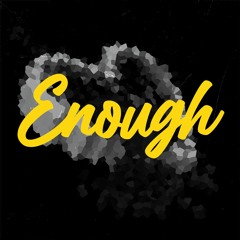 Enough (feat. Legendary Tah & DJ Kay Dinero)