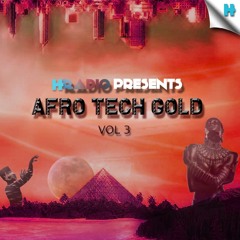 HRADIO EP 43 - Afro Tech Gold Vol 3 By Chatzwin