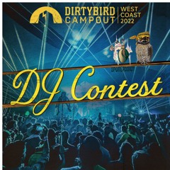 Dirtybird Campout West 2022 DJ Competition - SPOREADDICT