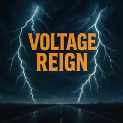 Voltage Reign