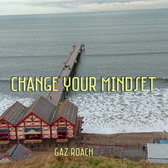 Change your Mindset