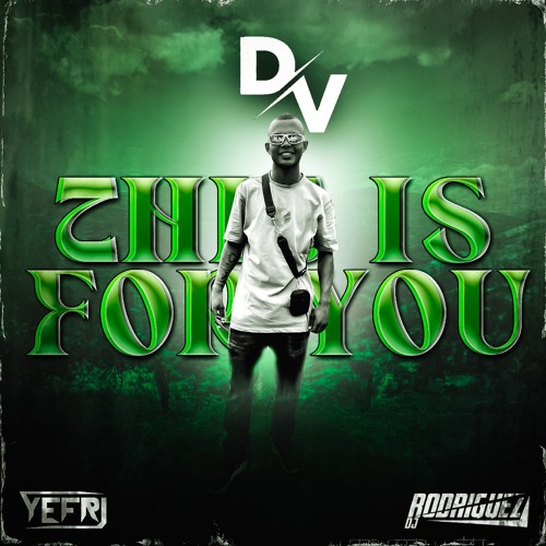 This Is For Youπ§(IN MEMORIES OF David Valencia) By YEFRI-RODRIGUEZ