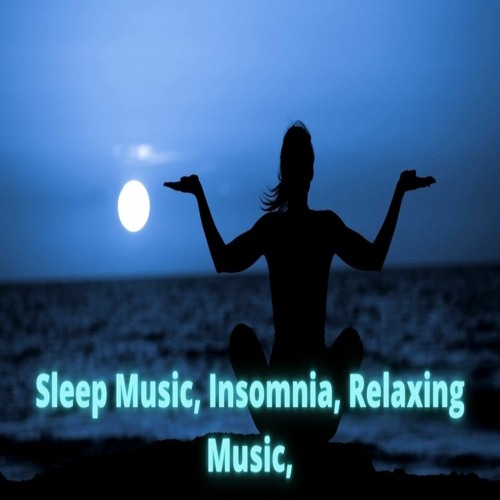 Sleep Music, Insomnia, Relaxing Music, Sleep, Calm Music, Spa, Study Music, Sleep Meditation.