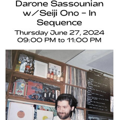 "In Sequence" w/ Darone Sassounian and Seiji Ono (June 2024)