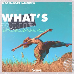 Emilian Lewis - What's Your Name