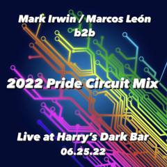 2022 Pride Circuit Mix (b2b live at Harry’s Dark Bar)