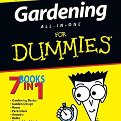 Access KINDLE 📙 Gardening All-in-One For Dummies by  The National Gardening Associat
