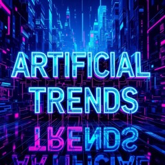 Artificial Trends