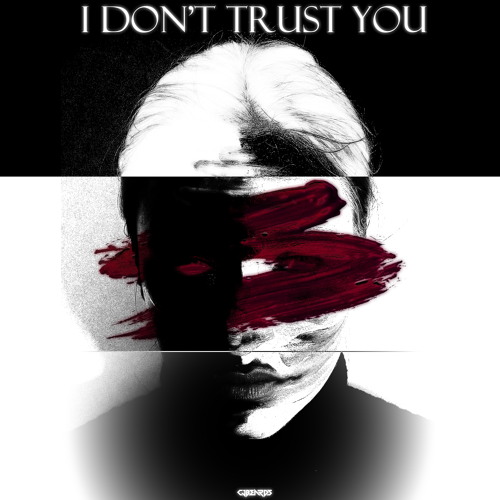 Cjbeards - I Don't Trust You