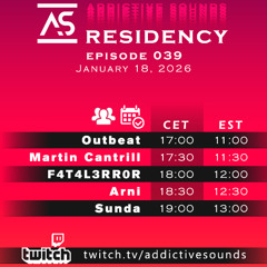 Addictive Sounds - Residency - Episode 039