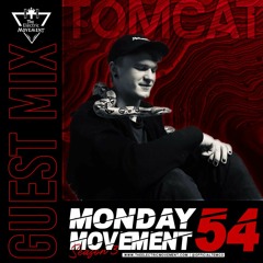 tomcat. Guest Mix - Monday Movement (EP. 054)