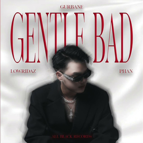 Gentle Bad - GUrbane