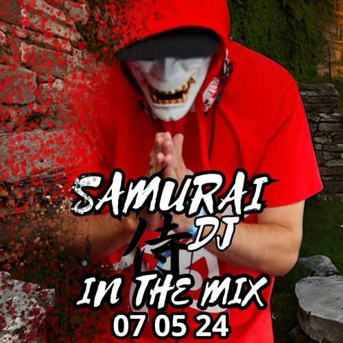 Samurai Dj. IN THE MIX. TECHNO.  07 05 24