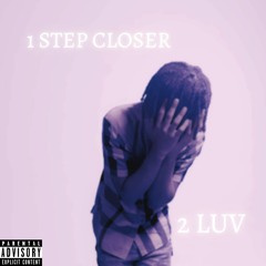 1 Step Closer 2 Luv 🎧[Prod.sako]