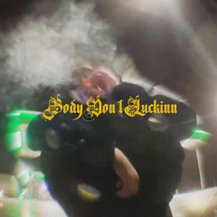 Body Don`t Luckinn