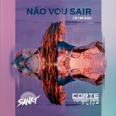 Flakkë feat. AYA - Não Vou Sair (Sankt & @Corte)Free Download