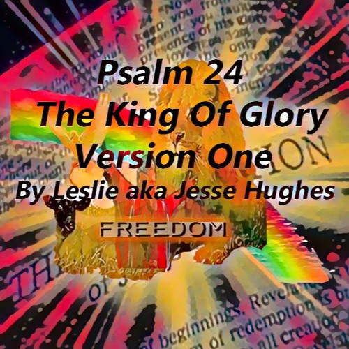 Psalm 24 The King Of Glory Version One