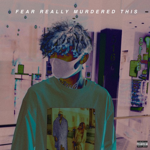 FEAR REALLY MURDERED THIS (prod by FEAR)
