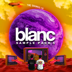 The Sounds Of blanc | Vol 5 (Sample Pack)