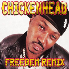 PROJECT PAT - CHICKENHEAD (FREEDEM REMIX)
