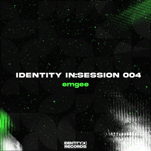 IDENTITY IN:SESSION 004 - EMGEE