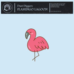 Dust Diggers - Flamingo Lagoon
