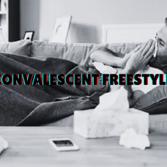 Convalescent Freestyle