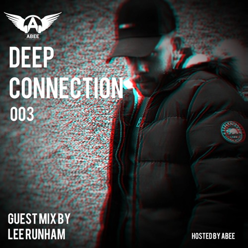 Deep Connection # 003 - 2020 | Vocal Deep House ★ Guest Mix By Lee Runham
