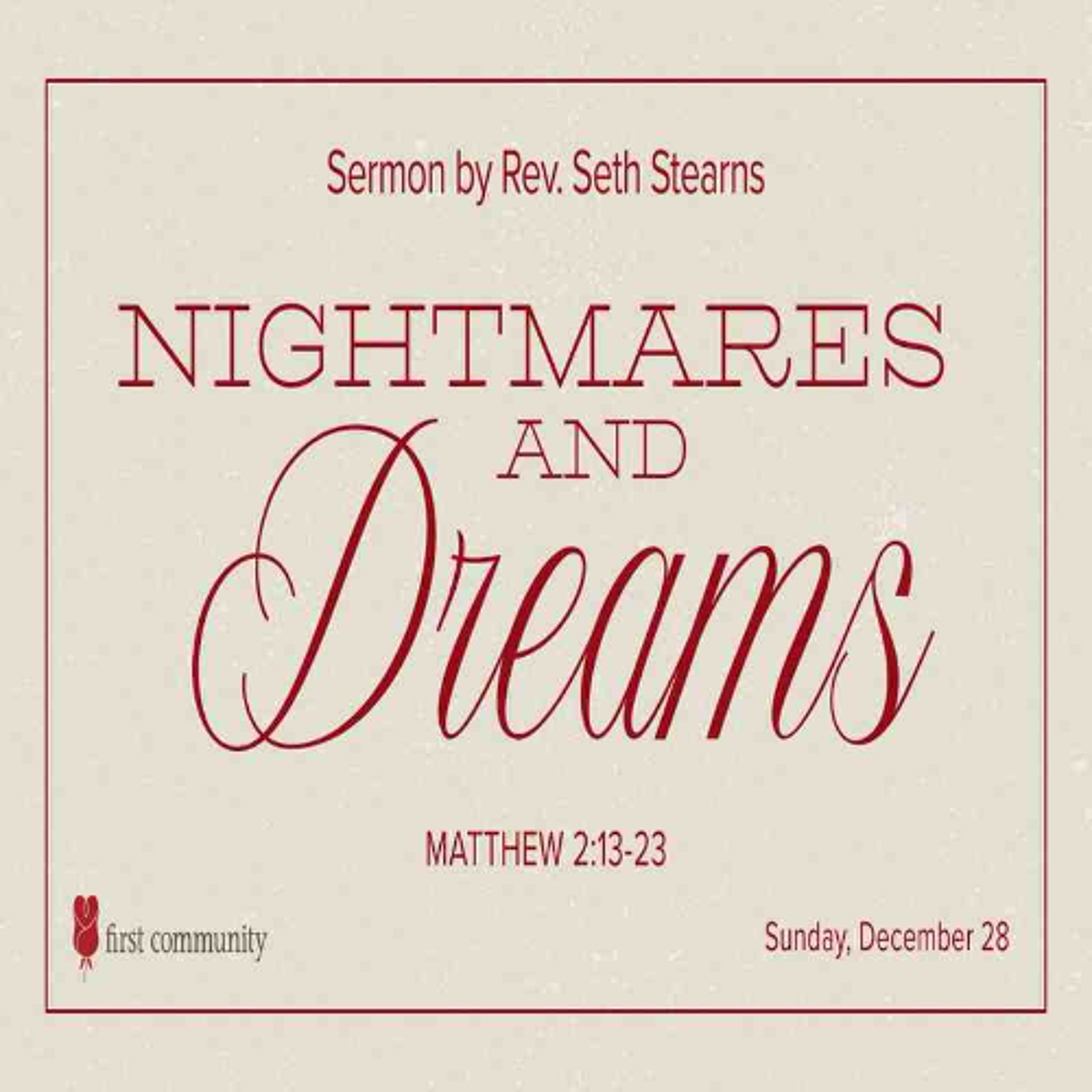 First Community Church, 12.28.25  Rev. Seth Stearns- Sermon, ‘Nightmares and Dreams’ episode artwork