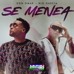Don Omar & Nio Garcia - Se Menea [KID KIKE Remix]