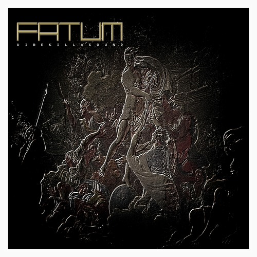 Fatum_DibeKillaSound_ [Original] ►►► OUT NOW !!!