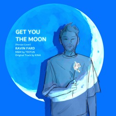 Get You The Moon (Persian Version)