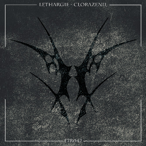 LETHARGIE - Clorazenil (Original Mix)