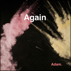 Again