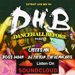 DHB feat BOSS DADAN x DJ PAYTON x HYDEMACHRIS hosted by CREEKS MX extrait