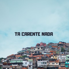 TA CARENTE NADA - BBZÃO & DN DO DICK