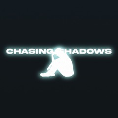Chasing Shadows