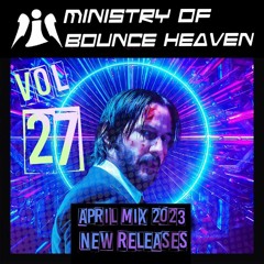 Ministry Of Bounce Heaven Vol 27 April 2023