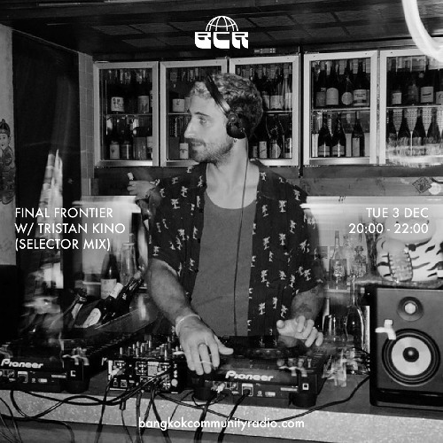 Final Frontier w/ Tristan Kino (Selector mix) - 3rd December 2024